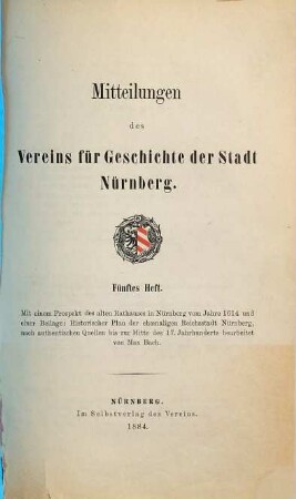 Mitteilungen des Vereins für Geschichte der Stadt Nürnberg. 5. 1884