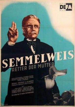 Semmelweis - Retter der Mütter