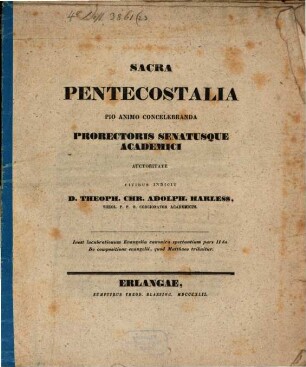 Sacra pentecostalia pio animo concelebranda Prorectoris Senatusque academici auctoritate civibus indicit D. Theoph. Chr. Adolph. Harless : Inest lucubrationum Evangelia canonica spectantium pars II. De compositione evangelii, quod Matthaeo tribuitur