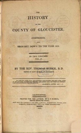 The History of the County of Gloucester : compressed and brought down to the year 1803, 2