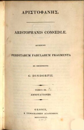 Aristophanis Comoediae : accedunt perditarum fabularum fragmenta, 3,[1]. Annotationes