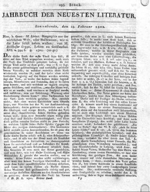 Hof, b. Grau: M. Lirius. Biographie aus der wirklichen Welt, oder Halbroman, wie es die Leser selbst haben wollen; von M. Balthasar Gryps, Lehrer zu Greifenthal. XVI. u. 344 S. 8. 1801.