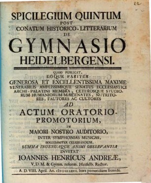 Spicilegium Post Conatum Historico-Litterarium De Gymnasio Heidelbergensi. Spicilegium Quintum