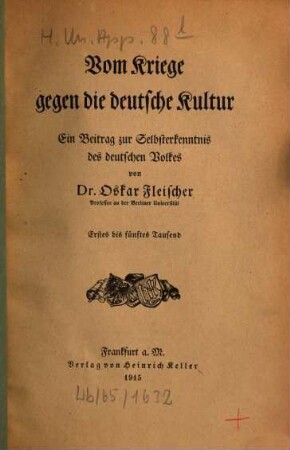 Vom Kriege gegen die deutsche Kultur : e. Beitr. zur Selbstkenntnis d. dt. Volkes