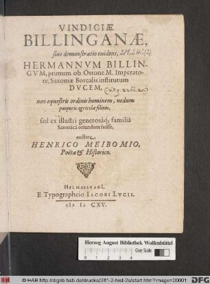 Vindiciae Billinganae, sive demonstratio evidens, Hermannum Billingum, primum ob Ottone M. Imperatore, Saxoniae Borealis institutum Ducem, non equestris ordinis hominem, nedum pauperis agricolae filium, sed ex illustri generosaq[ue] familia Saxonica oriundum fuisse