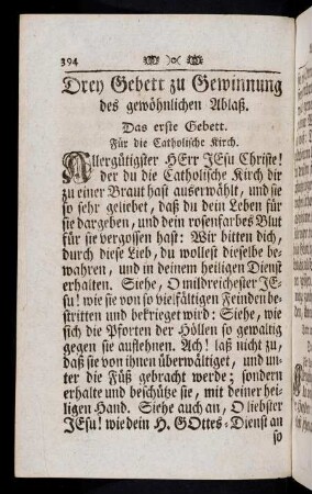 394-409, Ablaß-Gebett. Litaney von Vereinigung des Menschlichen mit dem Göttlichen Willen. Gebett auf die Litaney. Gebett in Betrübnuß. Trostreiches Gebett in Angst und Kleinmüthigkeit.