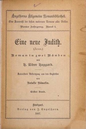 Eine neue Judith : (Jess.) Roman in zwei Bänden. Autorisierte Übersetzung aus dem Englischen von Natalie Rümelin, 1