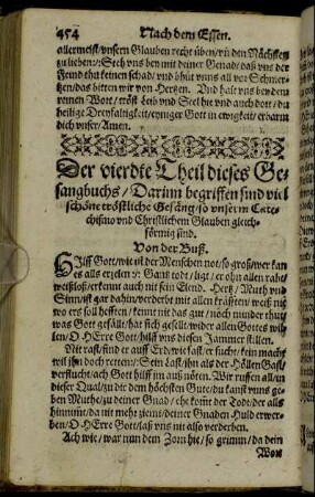 Der vierdte Theil dieses Gesangbuchs/ Darinn begriffen sind viel schöne tröstliche Gesäng/ so unserm Catechismo und Christlichem Glauben gleichförmig sind.