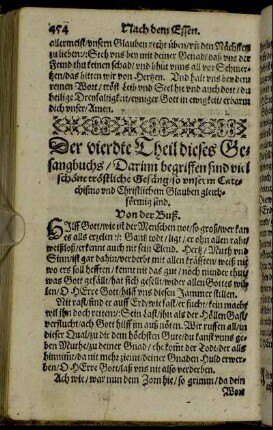 Der vierdte Theil dieses Gesangbuchs/ Darinn begriffen sind viel schöne tröstliche Gesäng/ so unserm Catechismo und Christlichem Glauben gleichförmig sind.