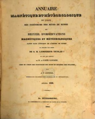 Annuaire météorologique et magnétique du Corps des Ingénieurs des Mines ou recueil d'observations météorologiques et magnétiques faites dans l'étendue de l'Empire de Russie, 1839