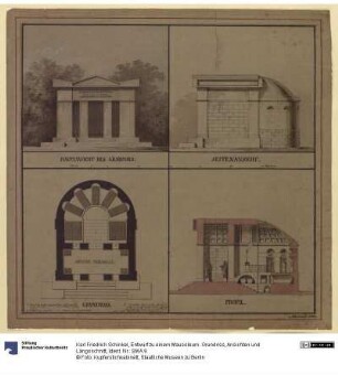 Entwurf zu einem Mausoleum. Grundriss, Ansichten und Längsschnitt