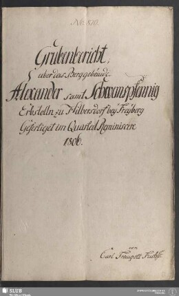 Grubenbericht uber das Berggebäude Alexander samt Schwemspfennig Erbstolln zu Hilbersdorf bey Freyberg - 17.6787 4.