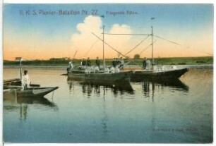 II. K. S. Pionier-Bataillon Nr. 22. Fliegende Fähre