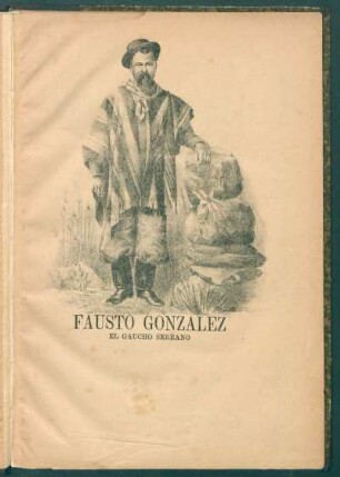 [Ilustración de] Fausto Gonzalez : El gaucho serrano