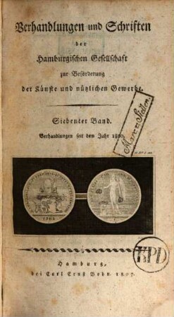 Verhandlungen und Schriften der Hamburgischen Gesellschaft zur Beförderung der Künste und Nützlichen Gewerbe. 7. 1800 (1807)