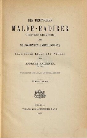 Die deutschen Maler-Radirer (Peintres-Graveurs) des neunzehnten Jahrhunderts nach ihren Leben und Werken. 1