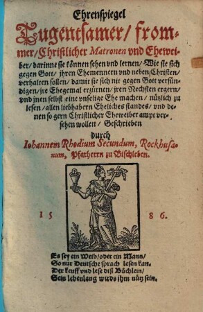 Ehrenspiegel tugendsamer, frommer, Christlicher Matronen und Eheweiber ...