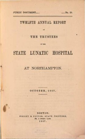 Annual report of the Trustees of the State Lunatic Hospital at Northampton, 12. 1867, OKt.