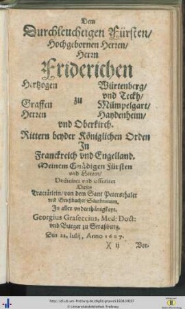 Dem Durchleuchtigen Fürsten Hochgebornen Herren/ Herrn Friderichen Hertzogen zu Würtemberg …