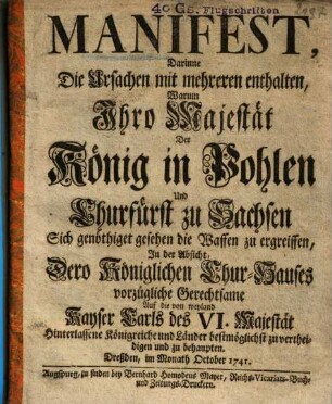 Manifest darinnen die Ursachen ... Warum Ihro Majestät der König in Pohlen ... Sich genöthiget gesehen die Waffen zu ergreiffen ...