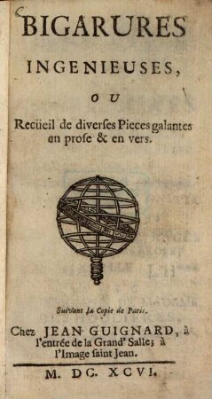 Bigarrures ingenieuses : ou Recueil de diverses Pièces galantes en prose et en verse