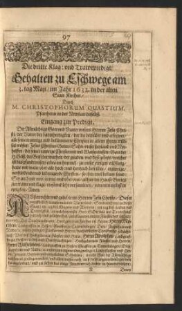 Die dritte Klag: und Trawrpredigt/ Gehalten zu Eschwege am 3. tag Maji/ im Jahr 1632. in der alten Statt Kirchen/ Durch M. Christophorum Quastium [...]