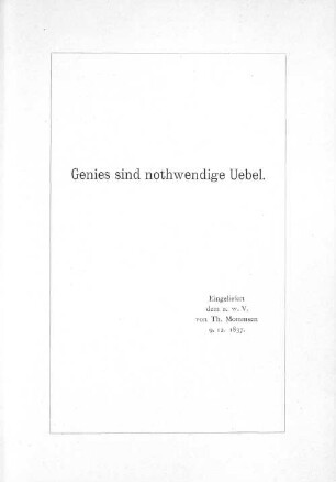 Genies sind nothwendige Uebel.
