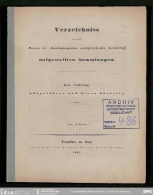 Eduard Rüppell, "Verzeichnis der in dem Museum der Senckenbergischen Naturforschenden Gesellschaft aufgestellten Sammlungen. Erste Abtheilung: Säugethiere und deren Skelette", Frankfurt a. M. 1842