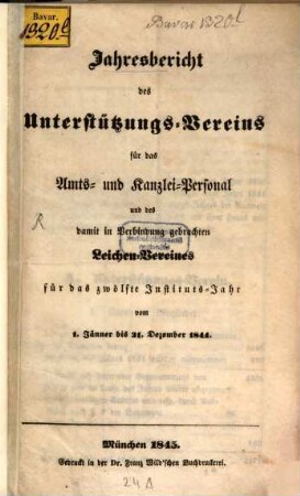 Jahresbericht des Unterstützungs-Vereines für das Amts- und Kanzlei-Personal und des damit in Verbindung gebrachten Leichen-Vereines für das ... Verwaltungs-Jahr. 1844 (1845)