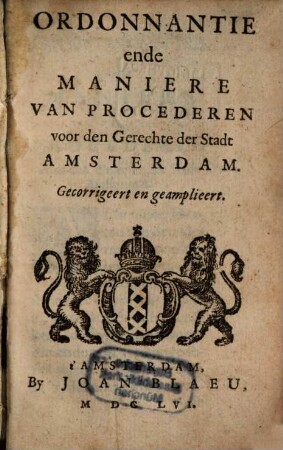 Ordonnantie ende maniere van procederen voor den gerechte der Stadt Amsterdam