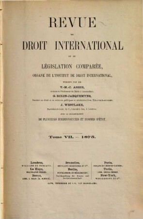Revue de droit international et de législation comparée. 7, 7. 1875