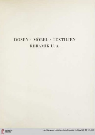 Dosen / Möbel / Textilien / Keramik u.a. (Nr. 157-243)