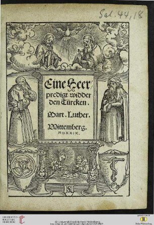 Eine Heer=predigt widder den Tuercken. : das sie Christliche schulen auffrichtenn vnd halten sollen