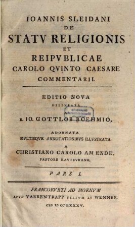Ioannis Sleidani De Statv Religionis Et Reipvblicae Carolo Qvinto Caesare Commentarii, 1