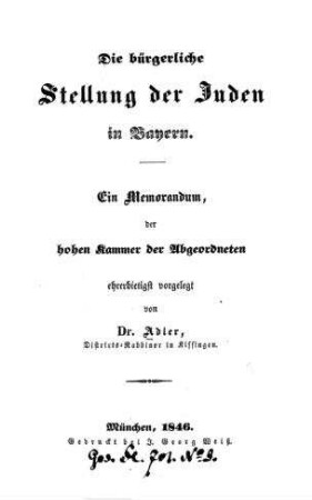 Die bürgerliche Stellung der Juden in Bayern : ein Memorandum / vorgelegt von [Lazar] Adler