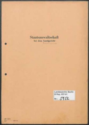 Geschäftsverteilung und allgemeine Unterlagen der Abteilung 5 ("Arbeitsgruppe RSHA") der Staatsanwaltschaft bei dem Kammergericht Berlin