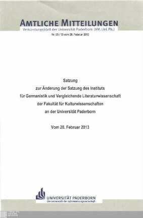 Satzung zur Änderung der Satzung des Instituts für Germanistik und Vergleichende Literaturwissenschaft der Fakultät für Kulturwissenschaften an der Universität Paderborn : vom 28. Februar 2013