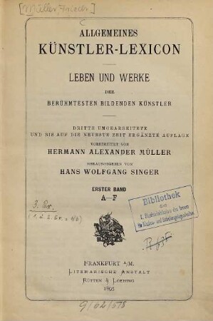 Allgemeines Künstler-Lexicon : Leben und Werke der berühmtesten bildenden Künstler, 1. A - F