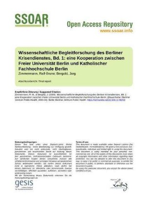 Wissenschaftliche Begleitforschung des Berliner Krisendienstes, Bd. 1: eine Kooperation zwischen Freier Universität Berlin und Katholischer Fachhochschule Berlin
