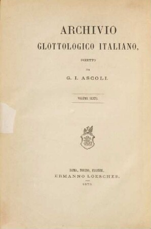 Archivio glottologico italiano : AGI. 6, 6. 1879