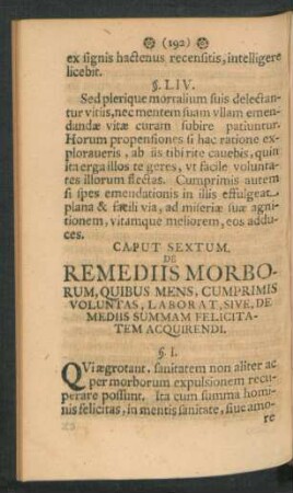 Caput Sextum. De Remediis Morborum, Quibus Mens, Cumprimis Voluntas, Laborat, Sive, De Mediis Summam Felicitatem Acquirendi.