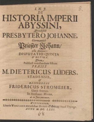 5: De Historia Imperii Abyssini, Quod sub Presbytero Johanne, Germanice Priester Johann/ esse dicitur: Disputatio ...