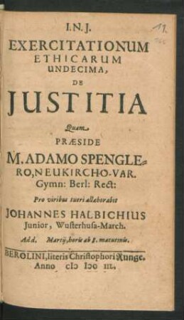 11: De Iustitia : Ventilatae In Eodem Gymnasio Anno MDCXLVIII.