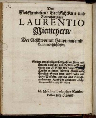 Dem Wol Ehrnvesten/ Großachtbarn und Wolweisen Herrn Laurentio Nieweyern/ [...]