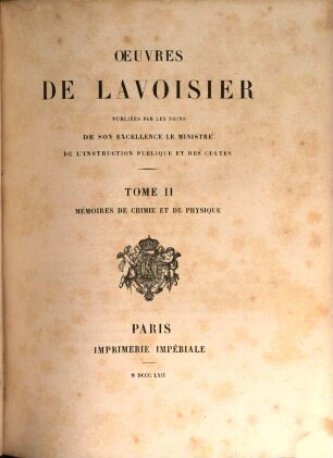 Oeuvres de Lavoisier. Tome 2, Mémoires de chimie et de physique