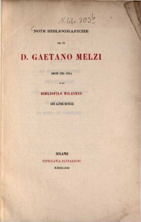 Note bibliografiche del fu D. Gaetano Melzi : con altre notizie