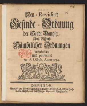 Neu-Revidirte Gesinde-Ordnung der Stadt Dantzig, Aus Schluß Sämbtlicher Ordnungen ausgefertiget und publiciret den 18. Octob. Anno 1734.
