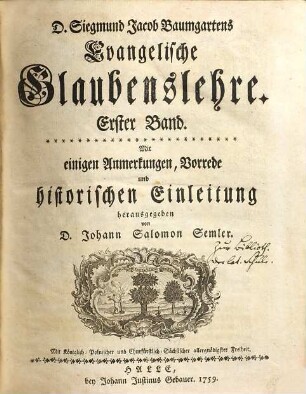 D. Siegmund Jacob Baumgartens Evangelische Glaubenslehre. 1
