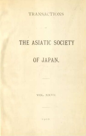27.1900: Transactions of the Asiatic Society of Japan