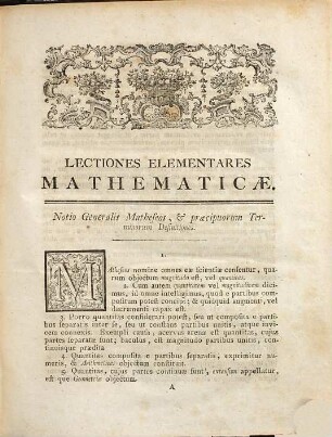 Clarissimi Viri D. De La Caille, Academiæ Regiæ Scientiarum Parisinæ, Suecicæ, Borussicæ, Russicæ, Et Goettinganæ, Nec Non Instituti Bononiensis Membri, Ac Professoris Matheseos In Collegio Mazariniano Parisiis, Lectiones Elementares Mathematicæ, Seu Elementa Algebræ Et Geometriæ